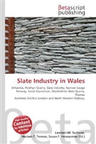 Susan F Marseken, Susan F. Marseken, Lambert M. Surhone, Miria T Timpledon, Miriam T. Timpledon - Slate Industry in Wales