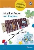 Rainer Kotzian, Maren Blaschke, Isabell Ristow - Musik erfinden mit Kindern, m. CD-extra