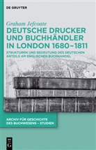 Graham Jefcoate - Deutsche Drucker und Buchhändler in London 1680-1811