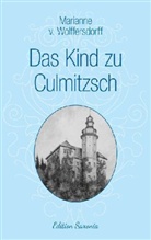 Marianne von Wolffersdorff - Das Kind zu Culmitzsch