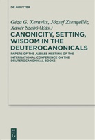 Xavér Szabó, Géza G. Xeravits, Józse Zsengellér, József Zsengellér - Canonicity, Setting, Wisdom in the Deuterocanonicals