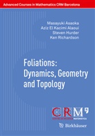 Masayuk Asaoka, Masayuki Asaoka, Azi El Kacimi Alaoui, Aziz El Kacimi Alaoui, St Hurder, Steven Hurder... - Foliations: Dynamics, Geometry and Topology