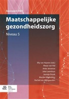 E. van Haaren, Marjo van Hal, Anke Jeroense, Joke Leemhuis, Jasmijn Pronk, E. Van Haaren... - Maatschappelijke gezondheidszorg