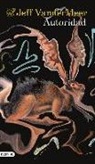 Jeff VanderMeer - Southern Reach II. Autoridad