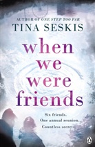 Tina Seskis, Seskis Tina - When We Were Friends