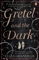 Eliza Granville, Granville Eliza - Gretel and the Dark