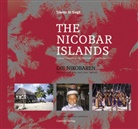 Simron Jit Singh, Oliver Lehmann, Simon J. Singh, Simron Jit Singh, Oliver Lehmann - The Nicobar Islands. Cultural Choices in the Aftermath of the Tsunami (Die Nikobaren. Das kulturelle Erbe nach dem Tsunami.)