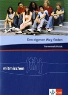 Mitmischen Themenheft Politik: Den eigenen Weg finden