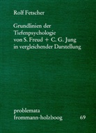 Rolf Fetscher, Eckhar Holzboog, Eckhart Holzboog - Grundlinien der Tiefenpsychologie von S. Freud und C. G. Jung in vergleichender Darstellung