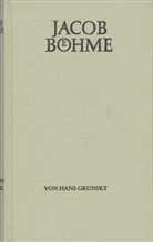 Hans Grunsky - Jacob Böhme