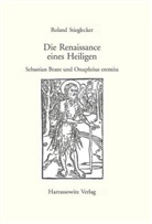 Roland Stieglecker - Die Renaissance eines Heiligen