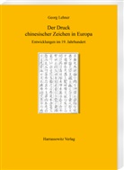 Georg Lehner - Der Druck chinesischer Zeichen in Europa
