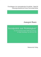 Annegret Bautz - Sozialpolitik statt Wohltätigkeit?