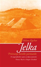 Helena Kuchar - Jelka - Pricevanje koroske partizanke