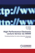 Isla Beltagy, Islam Beltagy, Am Kabardy, Amr Kabardy, Amr Magdy - High Performance Electronic Lecture Service via WWW
