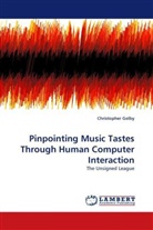 Christopher Golby - Pinpointing Music Tastes Through Human Computer Interaction