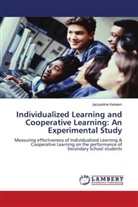 Jacqueline Kareem - Individualized Learning and Cooperative Learning: An Experimental Study