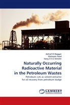 Ashra El-Naggar, Ashraf El-Naggar, Han O A Z Elmohr, Hany O A Z Elmohr, Ebtissa Saad, Ebtissam Saad - Naturally Occurring Radioactive Material in the Petroleum Wastes