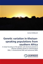 Carina Schlebusch - Genetic variation in Khoisan-speaking populations from southern Africa