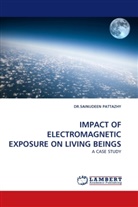 DR SAINUDEEN PATTAZHY, Dr. Sainudeen Pattazhy, DR.SAINUDEEN PATTAZHY, Sainudeen Pattazhy - IMPACT OF ELECTROMAGNETIC EXPOSURE ON LIVING BEINGS