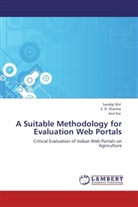 D Sharma, S D Sharma, S. D. Sharma, Anil Rai, S. D. Sharma, Sandi Shil... - A Suitable Methodology for Evaluation Web Portals