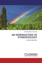DR SAINUDEEN PATTAZHY, Dr. Sainudeen Pattazhy, Sainudeen Pattazhy - AN INTRODUCTION TO ETHNOZOOLOGY