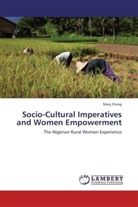 Mary Eteng - Socio-Cultural Imperatives and Women Empowerment