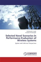 Mahmoud Ismail, Mahmoud H Ismail, Mahmoud H. Ismail, Mustafa M Matalgah, Mustafa M. Matalgah - Selected Novel Scenarios in Performance Evaluation of Wireless Systems