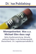 Michae Hochstein, Michael Hochstein - Monopolverbot. Was u.a. Michael Glos dazu sagt
