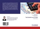 Nor Azia Abdul Manaf, Nor Aziah Abdul Manaf, Khale Aljaaidi, Khaled Aljaaidi, Karlinsky, Stewart Karlinsky - Tax Evasion as A Crime