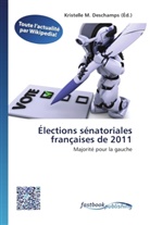 Kristelle M. Deschamps, Kristell M Deschamps - Élections sénatoriales françaises de 2011