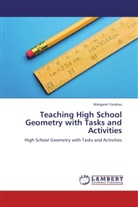Margaret Fazekas - Teaching High School Geometry with Tasks and Activities
