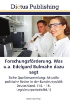Holge Kaiser, Holger Kaiser - Forschungsförderung. Was u.a. Edelgard Bulmahn dazu sagt