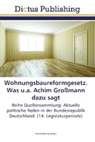 Konra Herzog, Konrad Herzog - Wohnungsbaureformgesetz. Was u.a. Achim Großmann dazu sagt