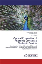Anam Bhargava, Anami Bhargava, A K Nagar, A. K. Nagar, Bhuvneshwe Suthar, Bhuvneshwer Suthar - Optical Properties of Photonic Crystals & Photonic Devices