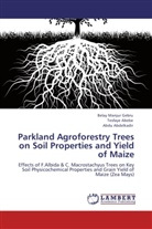 Abd Abdelkadir, Abdu Abdelkadir, TESFAY ABEBE, Tesfaye Abebe, Belay Manju Gebru, Belay Manjur Gebru - Parkland Agroforestry Trees on Soil Properties and Yield of Maize