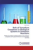 Amit Kumar - Role of Vanadium Complexes in Biological Systems & Oxidation Reactions