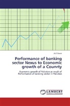 Atif Ikram - Performance of banking sector Nexus to Economic growth of a Counrty