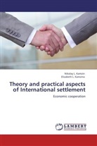 Nikolay Kamzin, Nikolay L Kamzin, Nikolay L. Kamzin, Elizabeth L Kamzina, Elizabeth L. Kamzina - Theory and practical aspects of International settlement