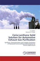 Lakshmi, K Lakshmi, K. Lakshmi, Benjaram M Reddy, Benjaram M. Reddy, Benjaram Mahipal Reddy - Ceria-Lanthana Solid Solution for Automotive Exhaust Gas Purification