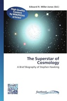Edward R. Miller-Jones, Edwar R Miller-Jones - The Superstar of Cosmology