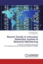 S M Aqil Burney, S. M. Aqil Burney, M Sadiq Al Khan, M. Sadiq Ali Khan - Recent Trends in Intrusion Detection System & Network Monitoring