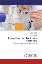 Deepik Garg, Deepika Garg, Niti Mittal, Nitin Mittal, Ruchee Taneja - Tissue Reaction To Suture Materials