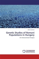 Barna Szamosi - Genetic Studies of Romani Populations in Hungary