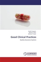 Rajesh Patel, Rajesh K Patel, Rajesh K. Patel, Hardi Prajapati, Hardik Prajapati, Bhuvan P Raval... - Good Clinical Practices