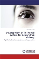 Himanshu Gupta - Development of in situ gel system for ocular drug delivery