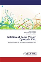 Mohamed Fari El-Asmer, Mohamed Farid El-Asmer, Dalia Al Gaber, Dalia Ali Gaber, Kam Zaki, Kamelia Ahmed Zaki - Isolation of Cobra Venom Cytotoxin FVIb