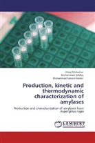 Muhamma Ashfaq, Muhammad Ashfaq, Muhammad Haider, Muhammad Saleem Haider, Uroo Mubashar, Urooj Mubashar - Production, kinetic and thermodynamic characterization of amylases