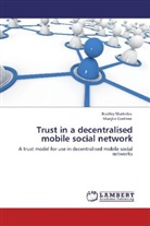 marijke coetzee, Bradle Markides, Bradley Markides - Trust in a decentralised mobile social network