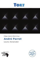 Philippe V. Giffard, Philippe Valentin Giffard - André Parrot